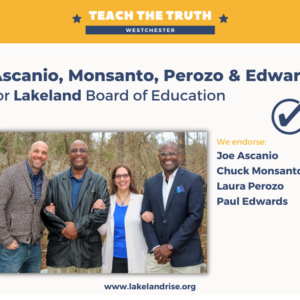 Teach the Truth Westchester endorses all four Lakeland RISE candidates